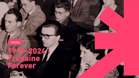 1919 - 2024 : Trudaine Forever